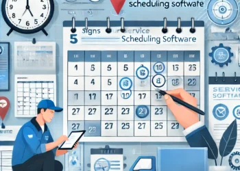 5 Signs Your Service Business Needs Better Scheduling Software